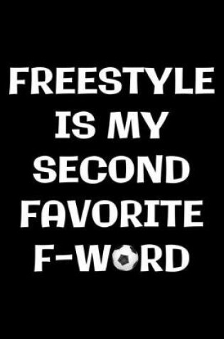 Cover of Freestyle is my second f-word