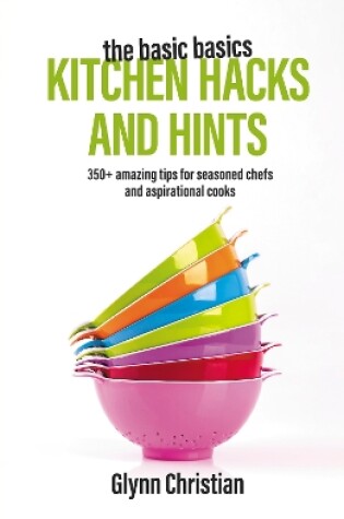 Cover of The Basic Basics Kitchen Hacks and Hints