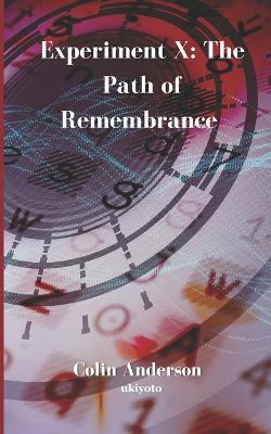 Book cover for Experiment X The Path of Remembrance