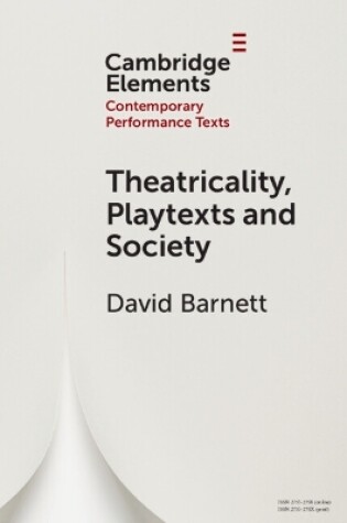 Cover of Theatricality, Playtexts and Society