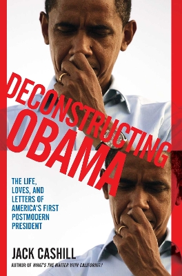 Book cover for Deconstructing Obama