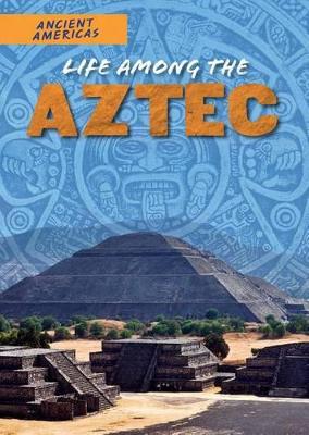 Book cover for Life Among the Aztec