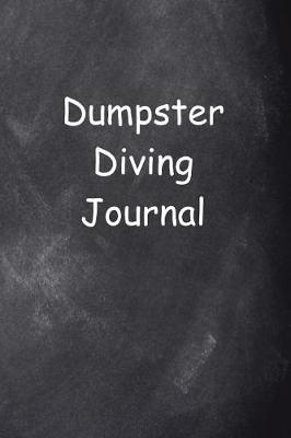 Book cover for Dumpster Diving Journal Chalkboard Design