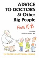 Book cover for Advice to Doctors and Other Big People...From Kids