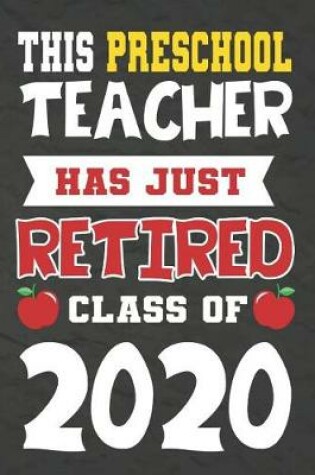 Cover of This Preschool Teacher Has Just Retired Class Of 2020