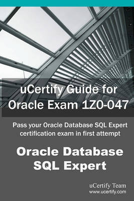 Book cover for Ucertify Guide for Oracle Exam 1z0-047