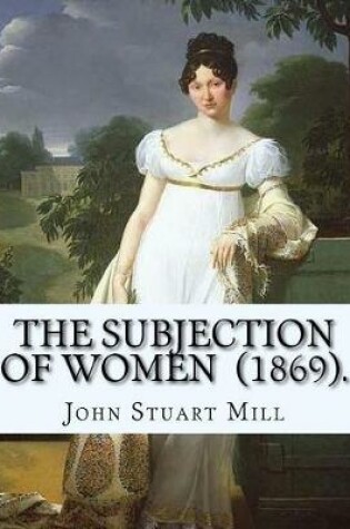 Cover of The Subjection of Women (1869). By