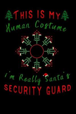 Book cover for this is my human costume im really santa's security guard