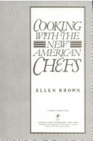 Cover of Cooking with the New American Chefs