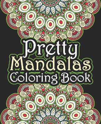 Cover of Pretty Mandalas Coloring Book