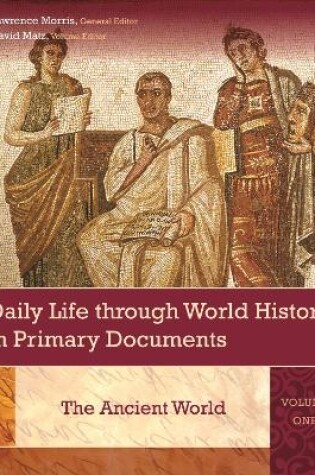 Cover of Daily Life Through World History in Primary Documents