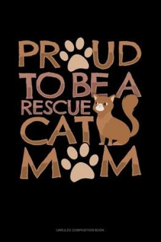 Cover of Proud To Be A Rescue Cat Mom