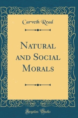 Cover of Natural and Social Morals (Classic Reprint)