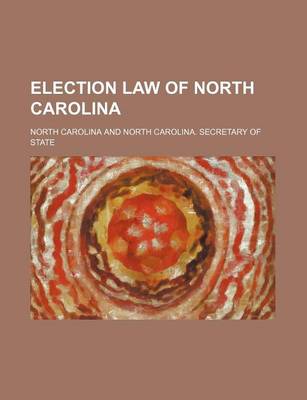 Book cover for Election Law of North Carolina