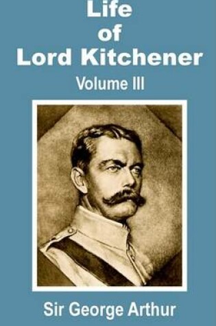 Cover of Life of Lord Kitchener (Volume Three)