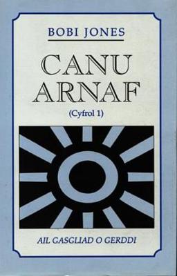 Book cover for Canu Arnaf (Cyfrol 1) - Ail Gasgliad o Gerddi