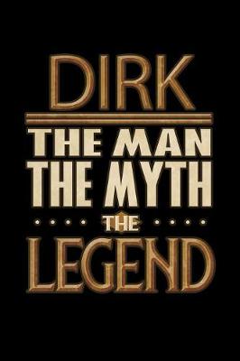 Book cover for Dirk The Man The Myth The Legend