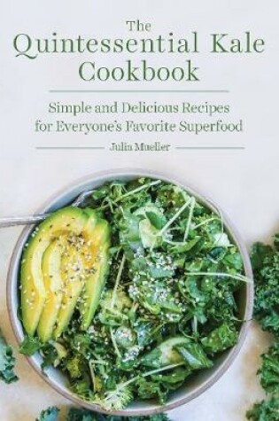 Cover of The Quintessential Kale Cookbook