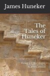 Book cover for The Tales of Huneker