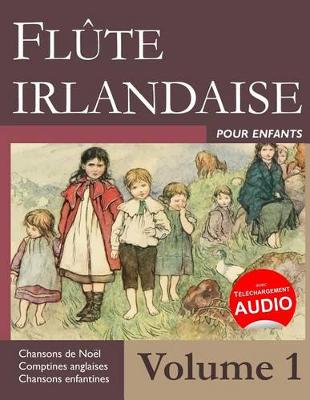 Book cover for Flute Irlandaise Pour Enfants - Volume 1