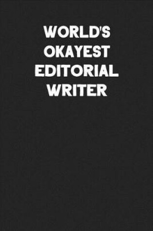 Cover of World's Okayest Editorial Writer