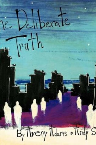 Cover of The Deliberate Truth