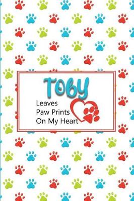 Book cover for Toby Leaves Paw Prints on My Heart