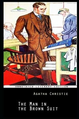 Cover of The Man in the Brown Suit By Agatha Christie Annotated Novel