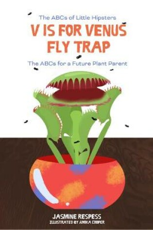 Cover of V is for Venus Fly Trap