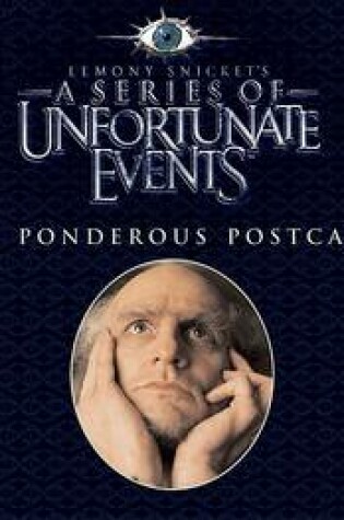 Cover of Lemony Snicket Ponderous Postcards