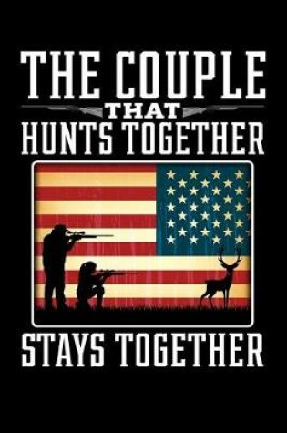 Cover of The Couple That Hunts Together Stays Together