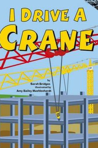 Cover of I Drive a Crane