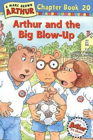 Cover of Arthur and the Big Blow-Up