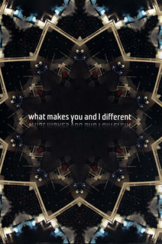 Cover of What Makes You and I Different