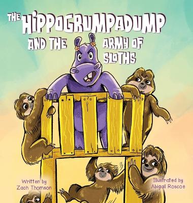 Book cover for The Hippogrumpadump and the Army of Sloths