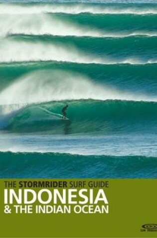 Cover of The Stormrider Surf Guide Indonesia & the Indian Ocean