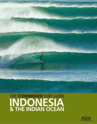 Book cover for The Stormrider Surf Guide Indonesia & the Indian Ocean