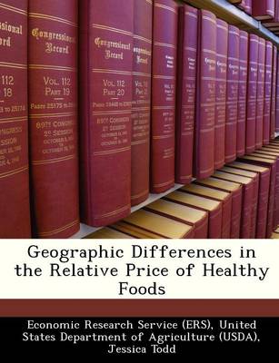 Book cover for Geographic Differences in the Relative Price of Healthy Foods