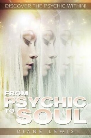 Cover of From Psychic to Soul