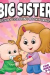 Book cover for Big Sister Activity Coloring Book For Kids Ages 2-6