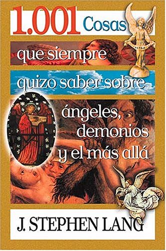Book cover for 1.001 Cosas Que Siempre Quizo Saber Sobre Angeles, Demonios y El Mas Alla