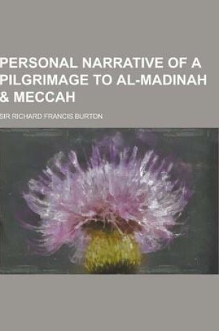 Cover of Personal Narrative of a Pilgrimage to Al-Madinah & Meccah