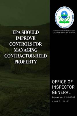 Book cover for EPA Should Improve Controls for Managing Contractor-Held Property