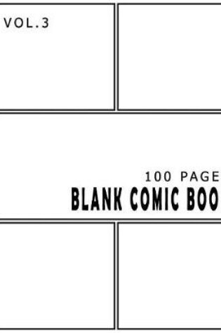 Cover of Blank Comic Book 100 Pages - Size 8.5 x 11 Inches Volume 3
