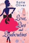 Book cover for Love, Lies And Louboutins