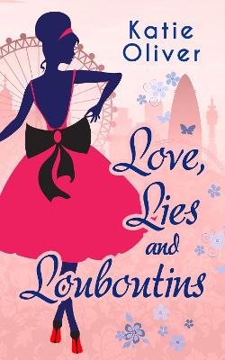 Book cover for Love, Lies And Louboutins