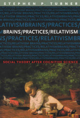 Book cover for Brains/Practices/Relativism