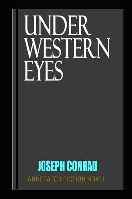 Book cover for Under Western Eyes By Joseph Conrad The New Fully And Illustrated Novel