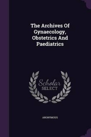 Cover of The Archives of Gynaecology, Obstetrics and Paediatrics