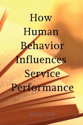 Book cover for How Human Behavior Influences Service Performance